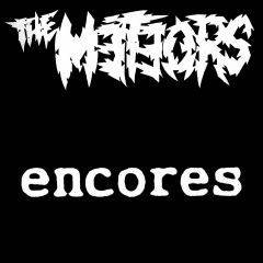 The Meteors : Encores